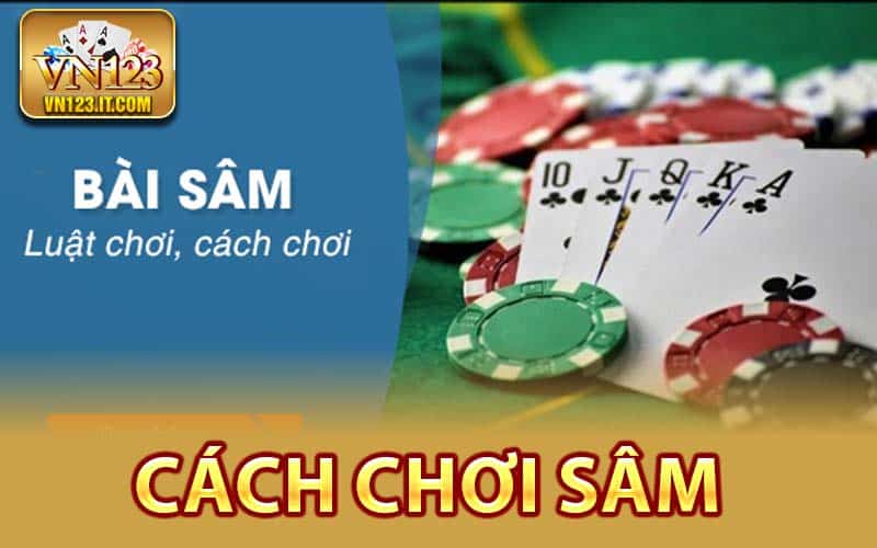 Cách Chơi Sâm